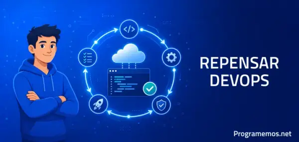 La IA no acabó con DevOps: nos obliga a volver a entregar valor