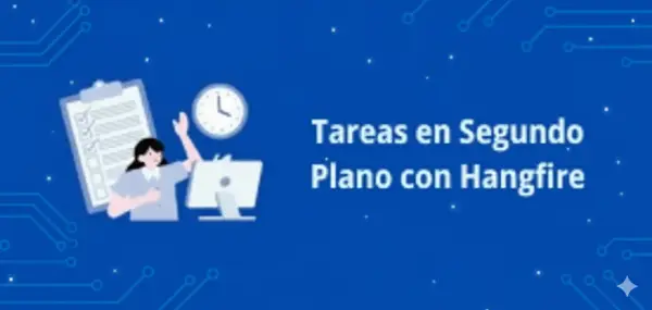 Tareas en segundo plano con Hangfire